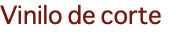 Vinilo de corte